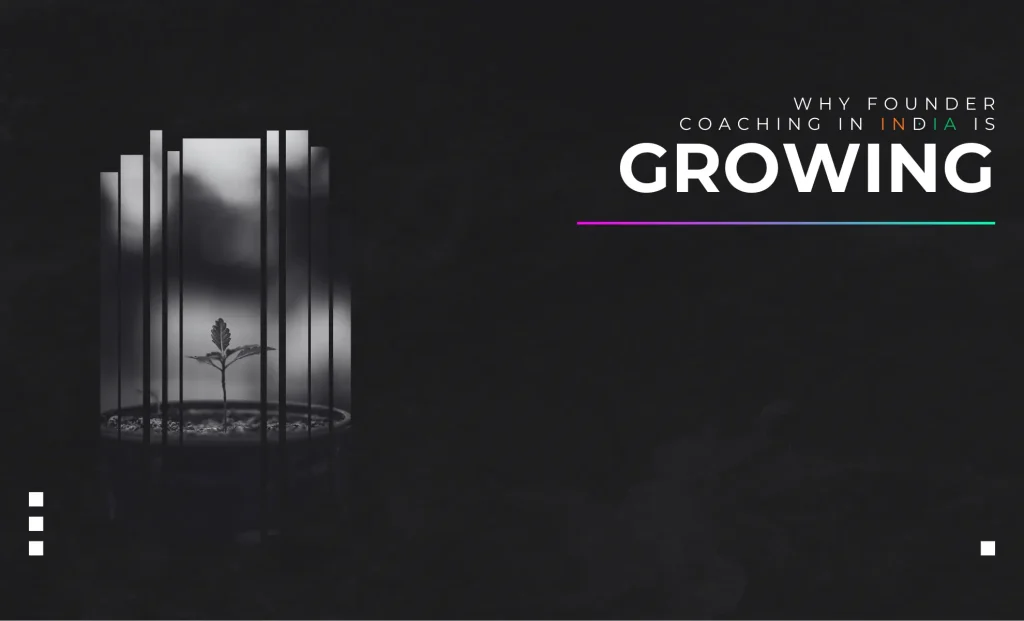 Why Founder Coaching in India Is Growing - Jigsaw Thinking